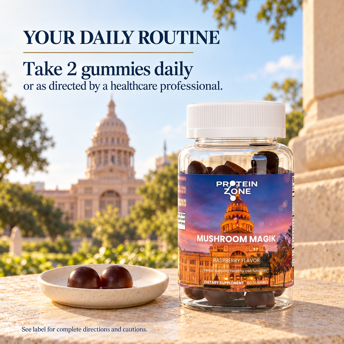 Mushroom Magik daily routine: take 2 gummies daily or as directed by a healthcare professional, with Austin Capitol scenery